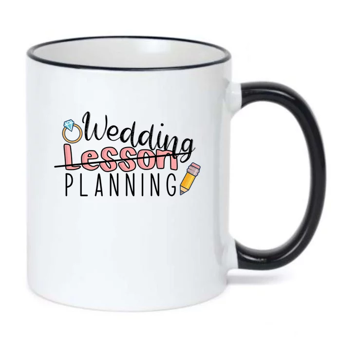 Wedding Planning Not Lesson Funny Engaged Teacher Wedding Great Gift Black Color Changing Mug