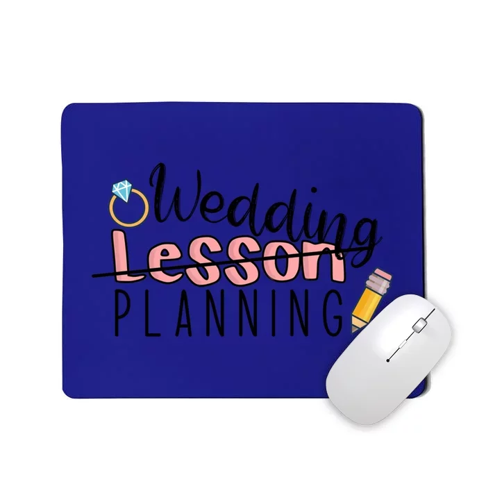 Wedding Planning Not Lesson Funny Engaged Teacher Wedding Great Gift Mousepad