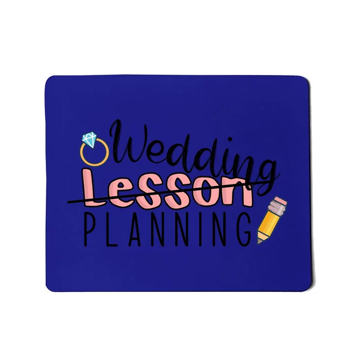 Wedding Planning Not Lesson Funny Engaged Teacher Wedding Great Gift Mousepad