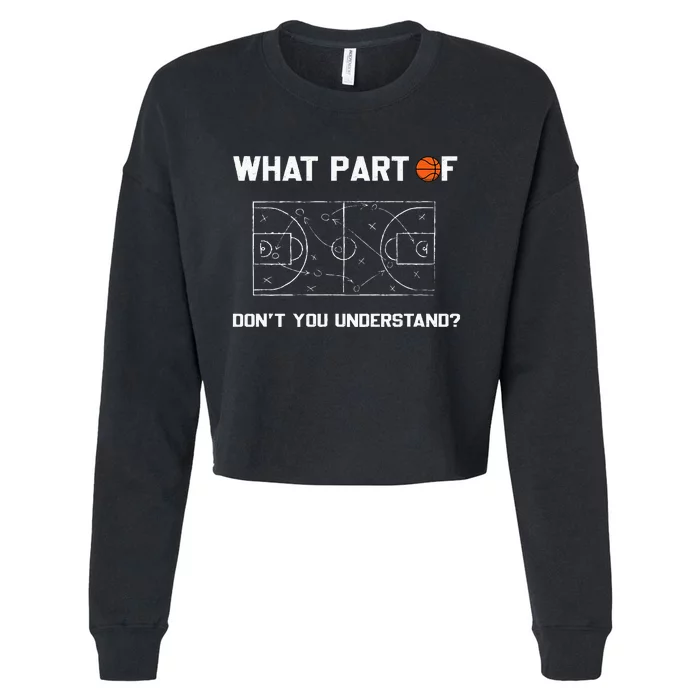 What Part Of DonT You Understand Funny Basketball Coach Cropped Pullover Crew