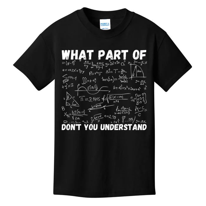 What Part Of, Don't You Understand, Funny Math Teacher Kids T-Shirt