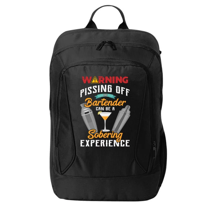 Warning Pissing Off The Bartender Funny Sarcastic Bartender Great Gift City Backpack