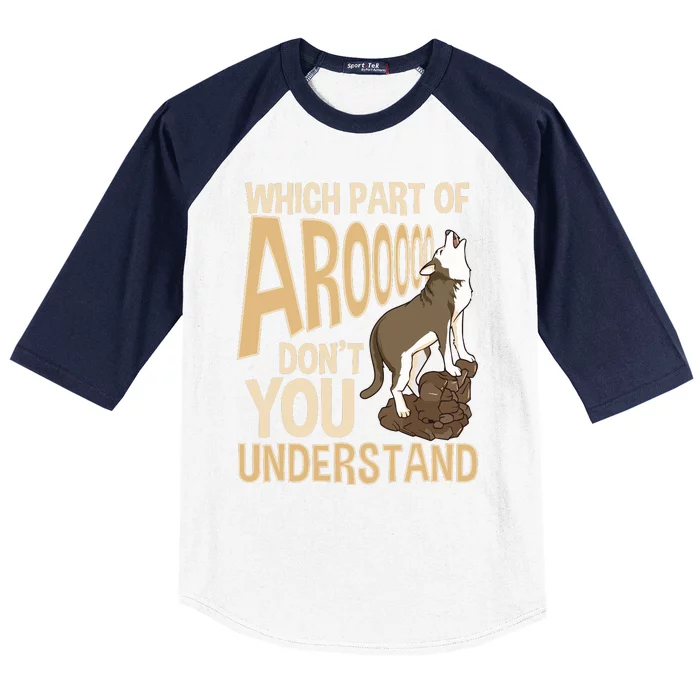 Which Part Of Aroooo Dont You Understand Husky Dog Baseball Sleeve Shirt