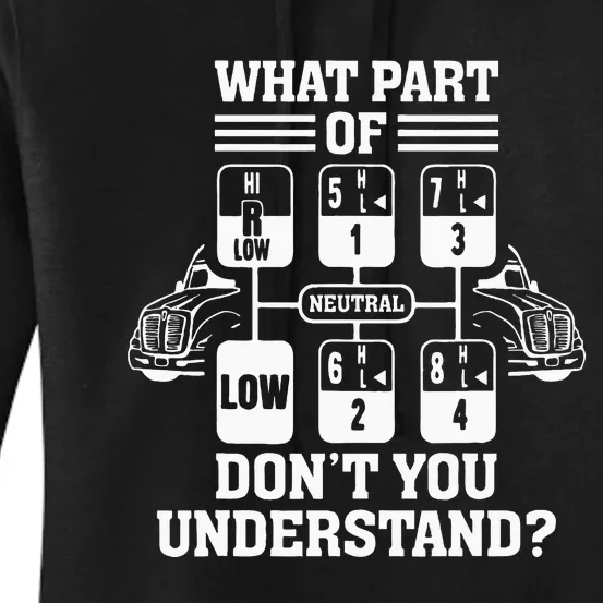 What Part Of Dont You Understand Funny Trucker Truck Driver Women's Pullover Hoodie