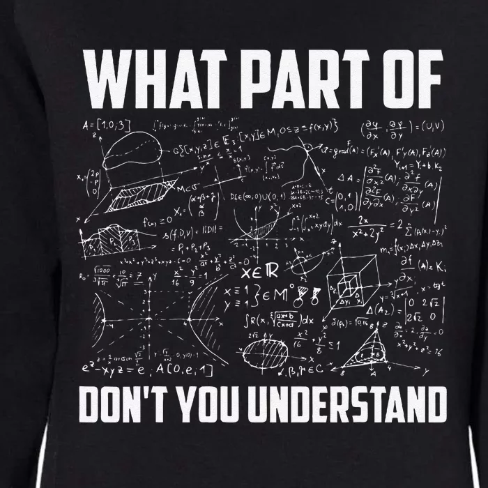 What Part Of DonT You Understand Funny Math Teacher Gift Black Small Womens California Wash Sweatshirt