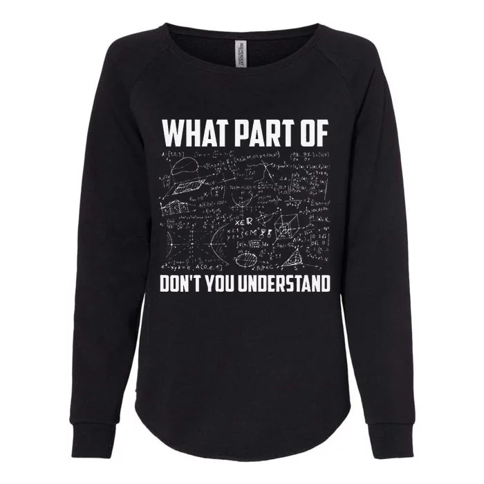 What Part Of DonT You Understand Funny Math Teacher Gift Black Small Womens California Wash Sweatshirt