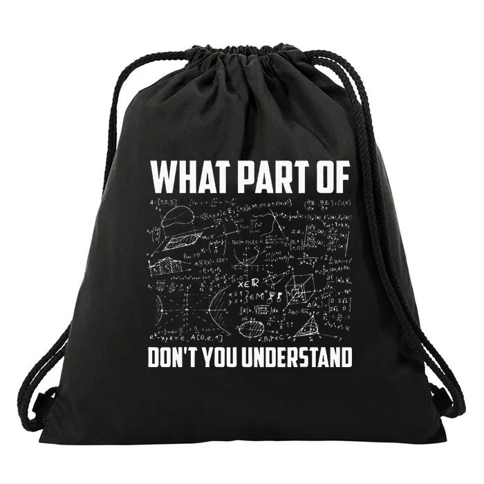 What Part Of Dont You Understand Funny Math Teacher Gift Drawstring Bag