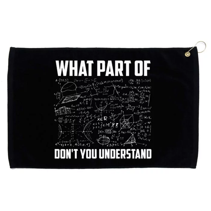 What Part Of Dont You Understand Funny Math Teacher Gift Grommeted Golf Towel