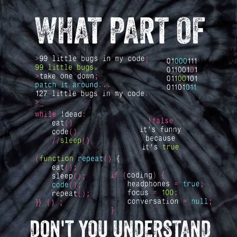 What Part Of Dont You Understand Computer Science Lovers Tie-Dye T-Shirt