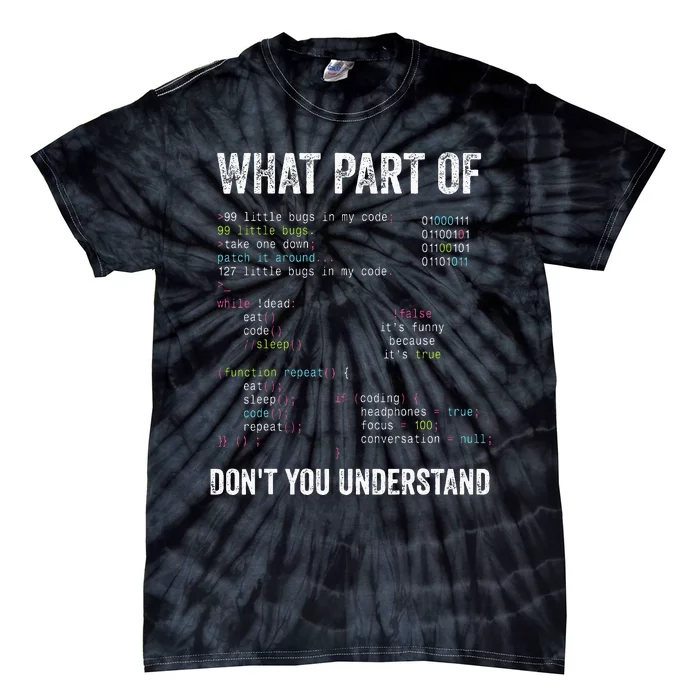 What Part Of Dont You Understand Computer Science Lovers Tie-Dye T-Shirt