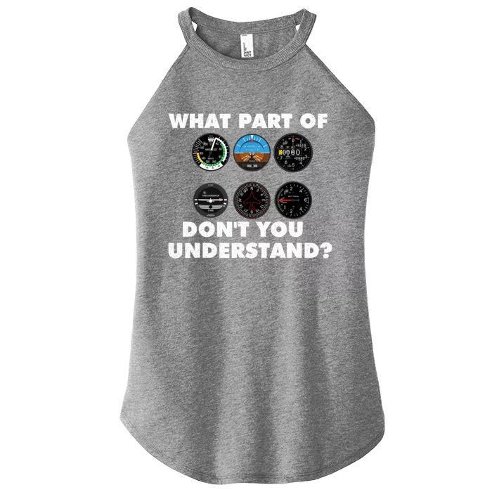 What Part Of DonT You Understand Airplane Airline Pilot Women’s Perfect Tri Rocker Tank