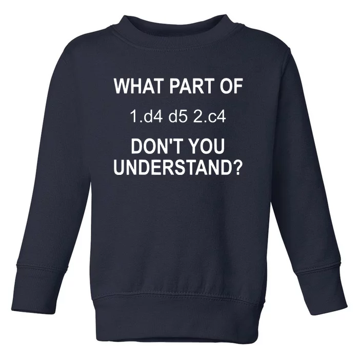 What Part Of Chess Move Don't You Understand Chess Gifts Toddler Sweatshirt