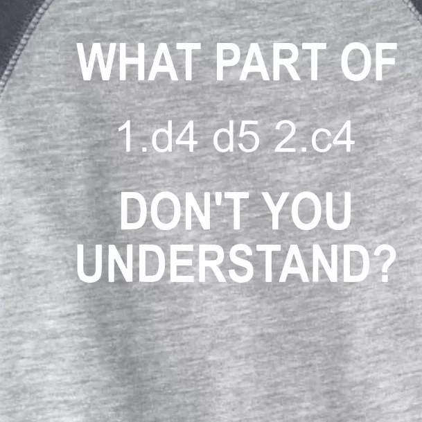 What Part Of Chess Move Don't You Understand Chess Gifts Toddler Fine Jersey T-Shirt