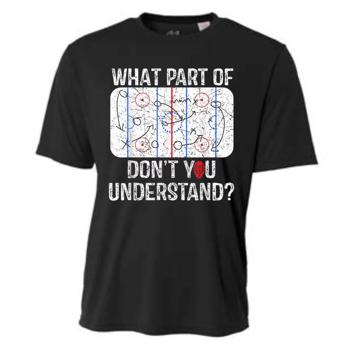 What Part Of Dont You Understand Funny Hockey Mom Dad Coach Cooling Performance Crew T-Shirt