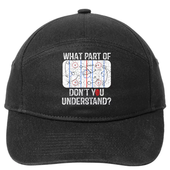 What Part Of Dont You Understand Funny Hockey Mom Dad Coach 7-Panel Snapback Hat