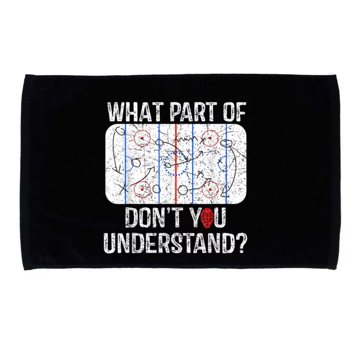 What Part Of Dont You Understand Funny Hockey Mom Dad Coach Microfiber Hand Towel