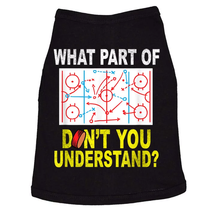 What Part Of You Dont Understand? Funny Ice Hockey Coach Doggie Tank