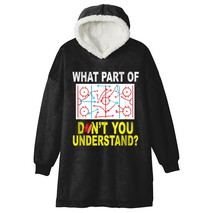 What Part Of You Dont Understand? Funny Ice Hockey Coach Hooded Wearable Blanket