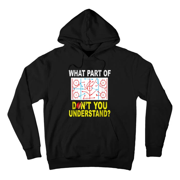 What Part Of You Dont Understand? Funny Ice Hockey Coach Tall Hoodie