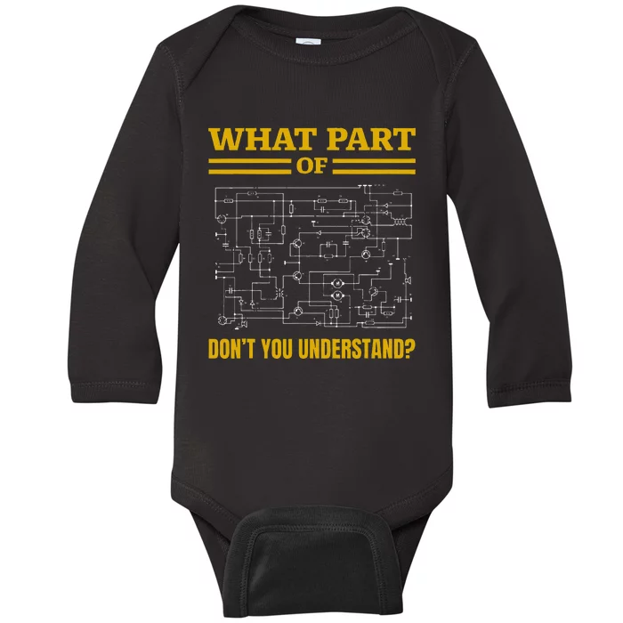 What Part of Don't You Understand Funny Electrician Baby Long Sleeve Bodysuit