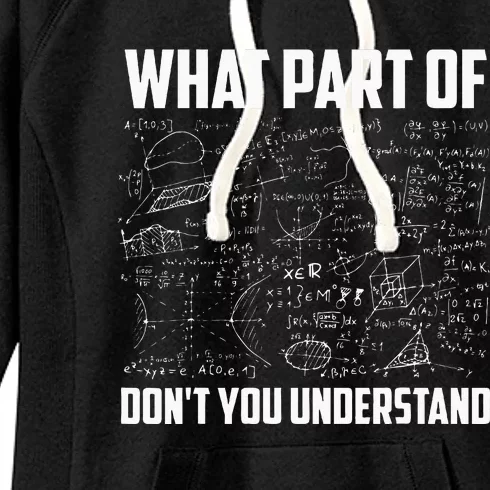 What Part Of DonT You Understand Funny Math Teacher Gift Women's Fleece Hoodie