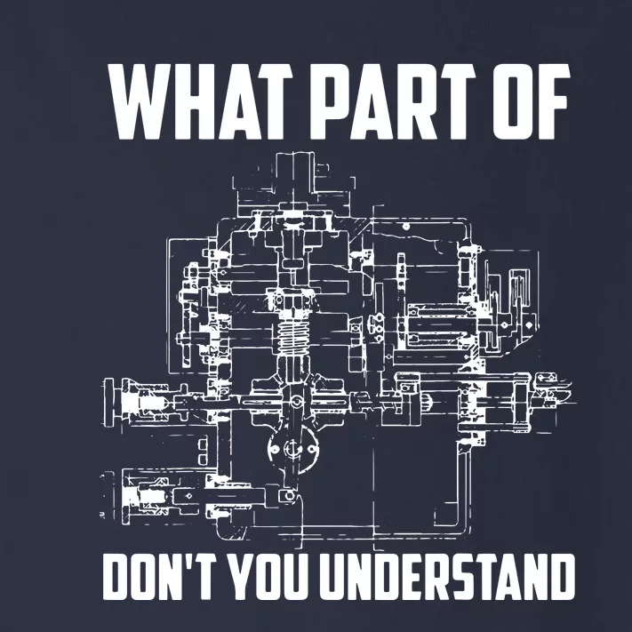 What Part Of Dont You Understand Mechanical Funny Nerd Gift Toddler Long Sleeve Shirt