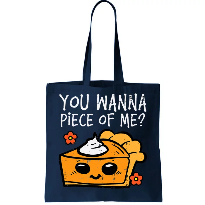 Wanna Piece Of Me Pumpkin Pie Thanksgiving Tote Bag