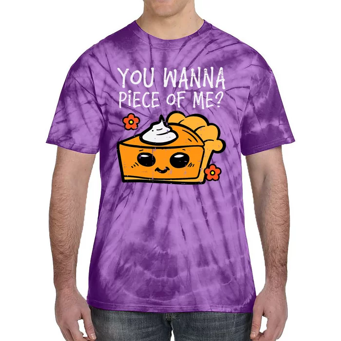 Wanna Piece Of Me Pumpkin Pie Thanksgiving Tie-Dye T-Shirt