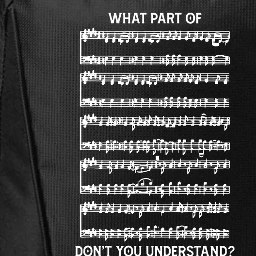 What Part Of The Music Notes You Dont Understand Musician City Backpack