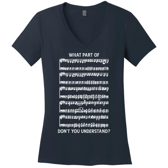 What Part Of The Music Notes You Dont Understand Musician Women's V-Neck T-Shirt