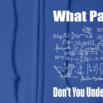 What Part Of Don't You Understand Funny Math Teacher Gift Full Zip Hoodie