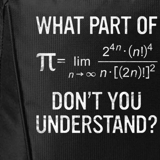 What Part Of Don't You Understand Math Equation Pi Day Gift City Backpack