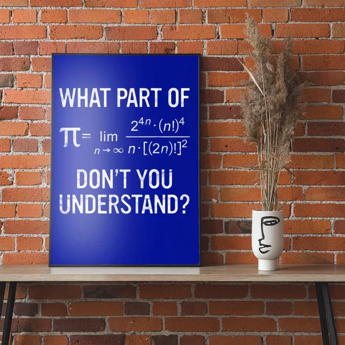 What Part Of Don't You Understand Math Equation Pi Day Gift Poster