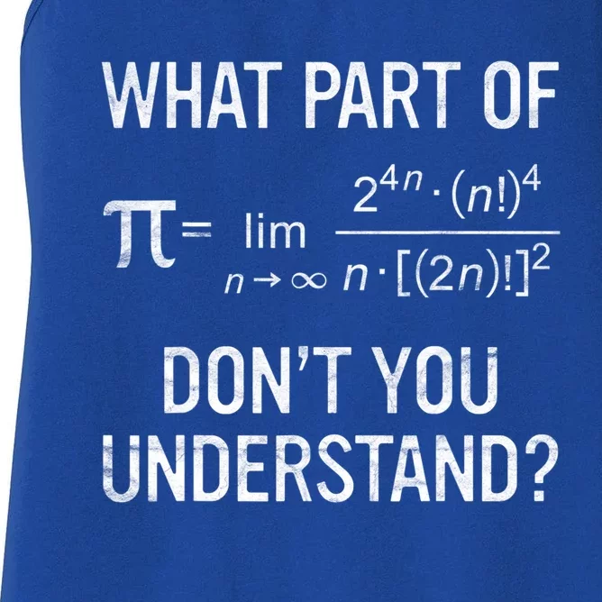 What Part Of Don't You Understand Math Equation Pi Day Gift Women's Racerback Tank