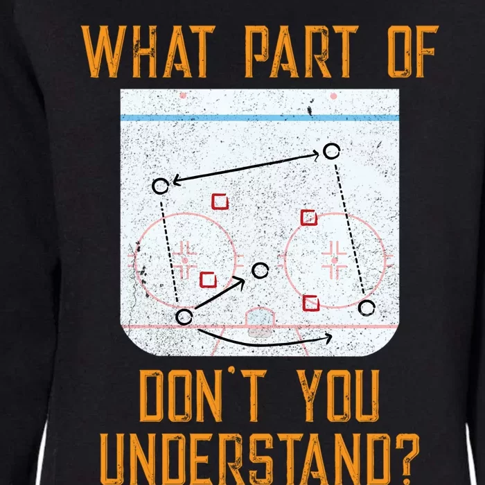 What Part Of Ice Hockey DonT You Understand Sport Fans Great Gift Womens California Wash Sweatshirt