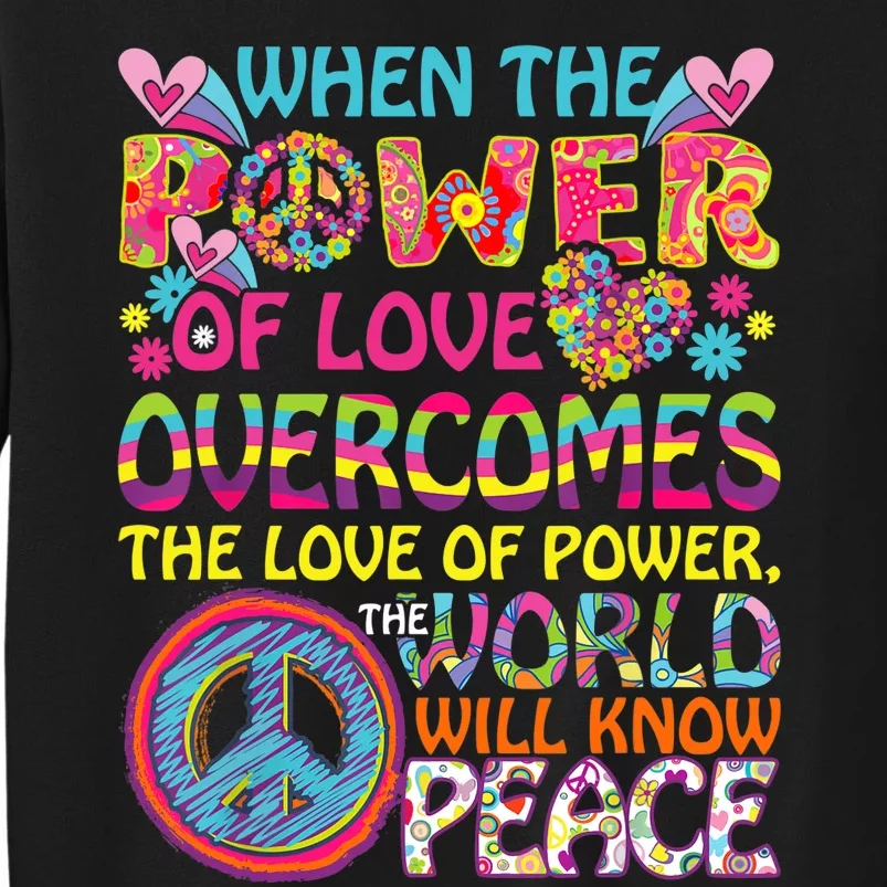 When Power Of Love Overcomes Love Of Power Hippie Sweatshirt