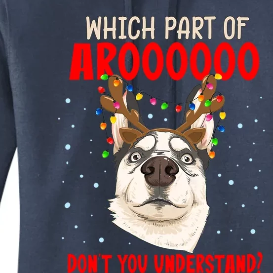 Which Part Of Aroooo Dont You Understand Husky Christmas Gift Women's Pullover Hoodie