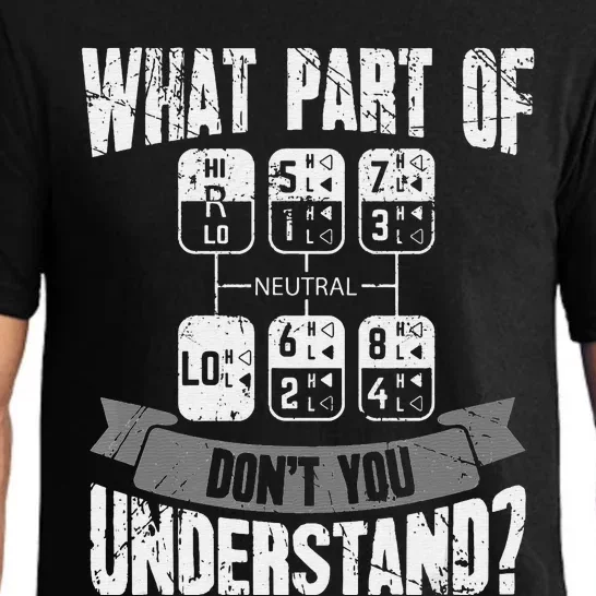 What Part Of Don't You Understand Trucker Gift Truck Driver Pajama Set