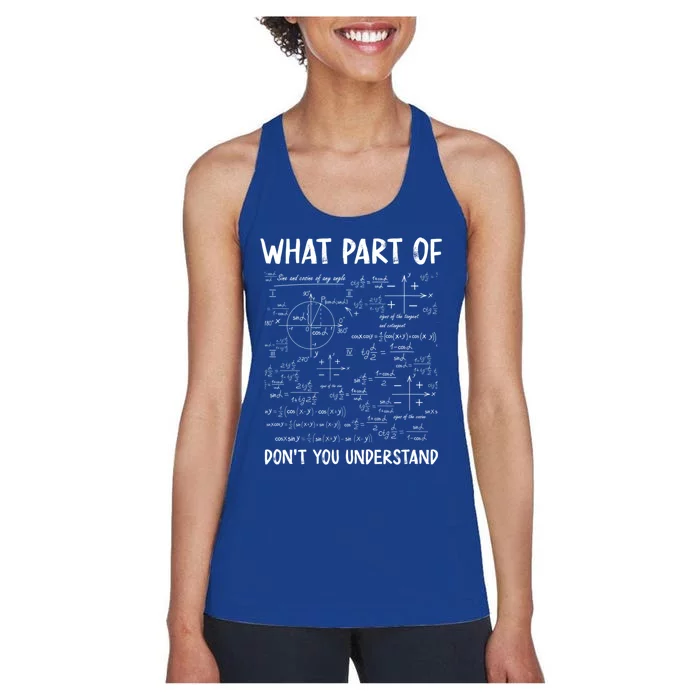 What Part Of Don't You Understand Gift Women's Racerback Tank