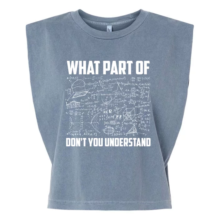 What Part Of Don't You Understand Funny Math Teacher Gift Garment-Dyed Women's Muscle Tee