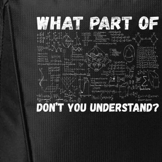 What Part Of Don't You Understand Funny Chemistry Teacher Cool Gift City Backpack