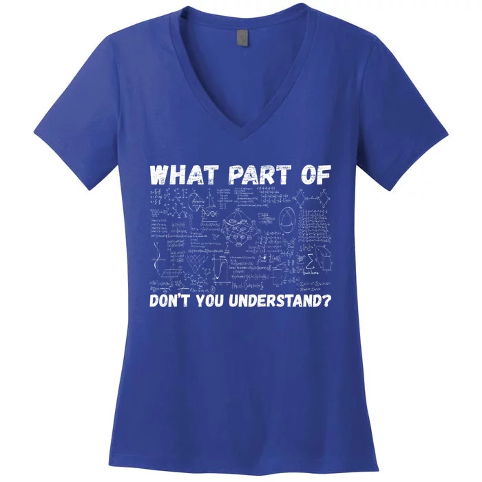 What Part Of Don't You Understand Funny Chemistry Teacher Cool Gift Women's V-Neck T-Shirt