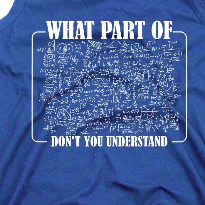 What Part Of Don't You Understand Funny Gift Math Teacher Cute Gift Tank Top