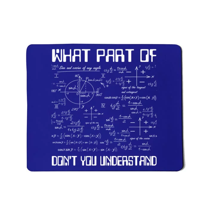 What Part Of Don't You Understand Funny Math Gift Meaningful Gift Mousepad