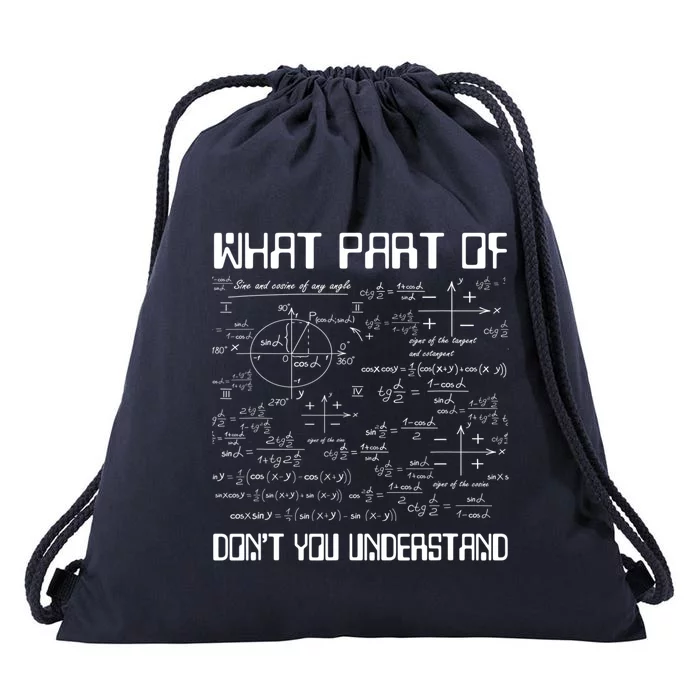 What Part Of Don't You Understand Funny Math Gift Meaningful Gift Drawstring Bag