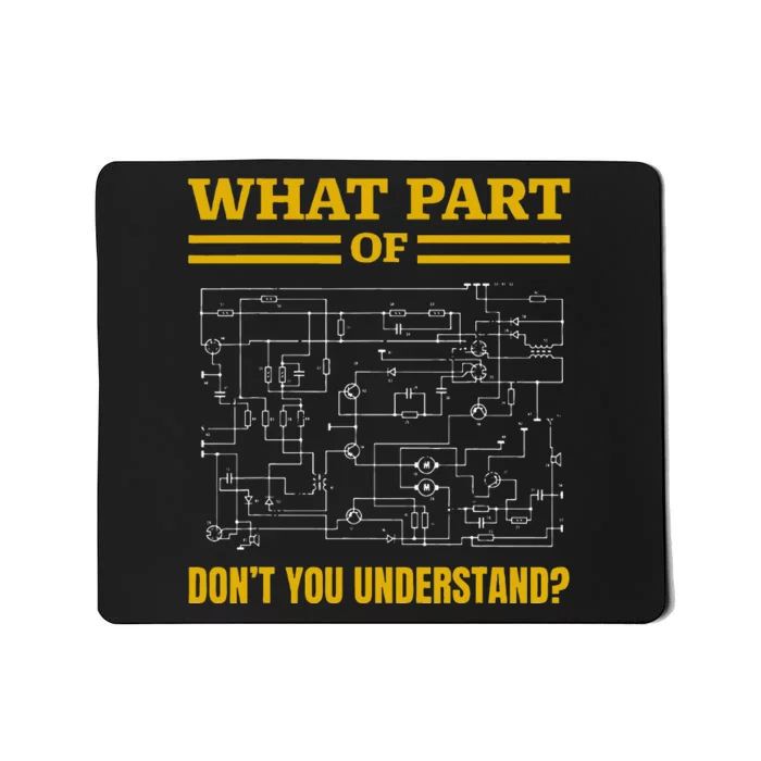 What Part of Don't You Understand Funny Electrician Mousepad