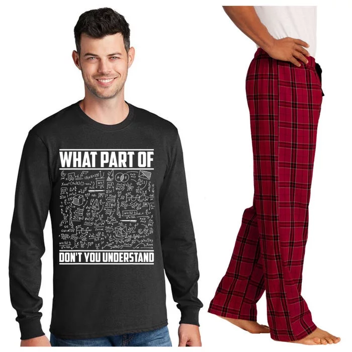 What Part Of Don't You Understand Funny Math Teacher Gift Long Sleeve Pajama Set