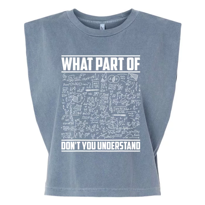 What Part Of Don't You Understand Funny Math Teacher Gift Garment-Dyed Women's Muscle Tee