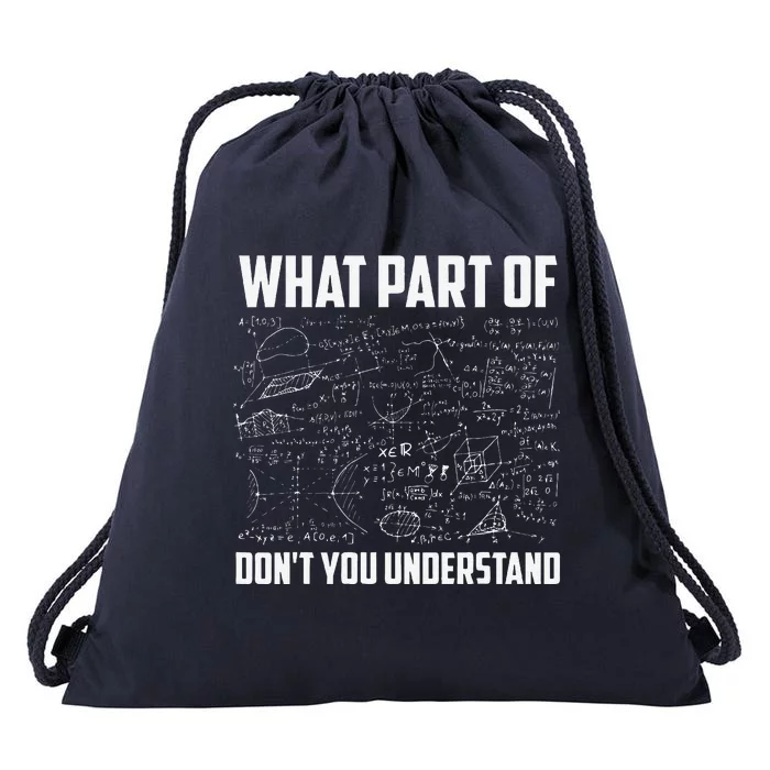 What Part Of DonT You Understand Funny Math Teacher Gift Drawstring Bag