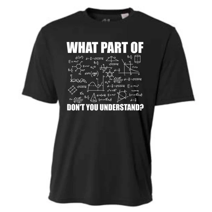 What Part Of Don't You Understand Funny Math Teacher Gift Cooling Performance Crew T-Shirt